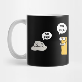 YOU ROCK...YOU RULE Mug